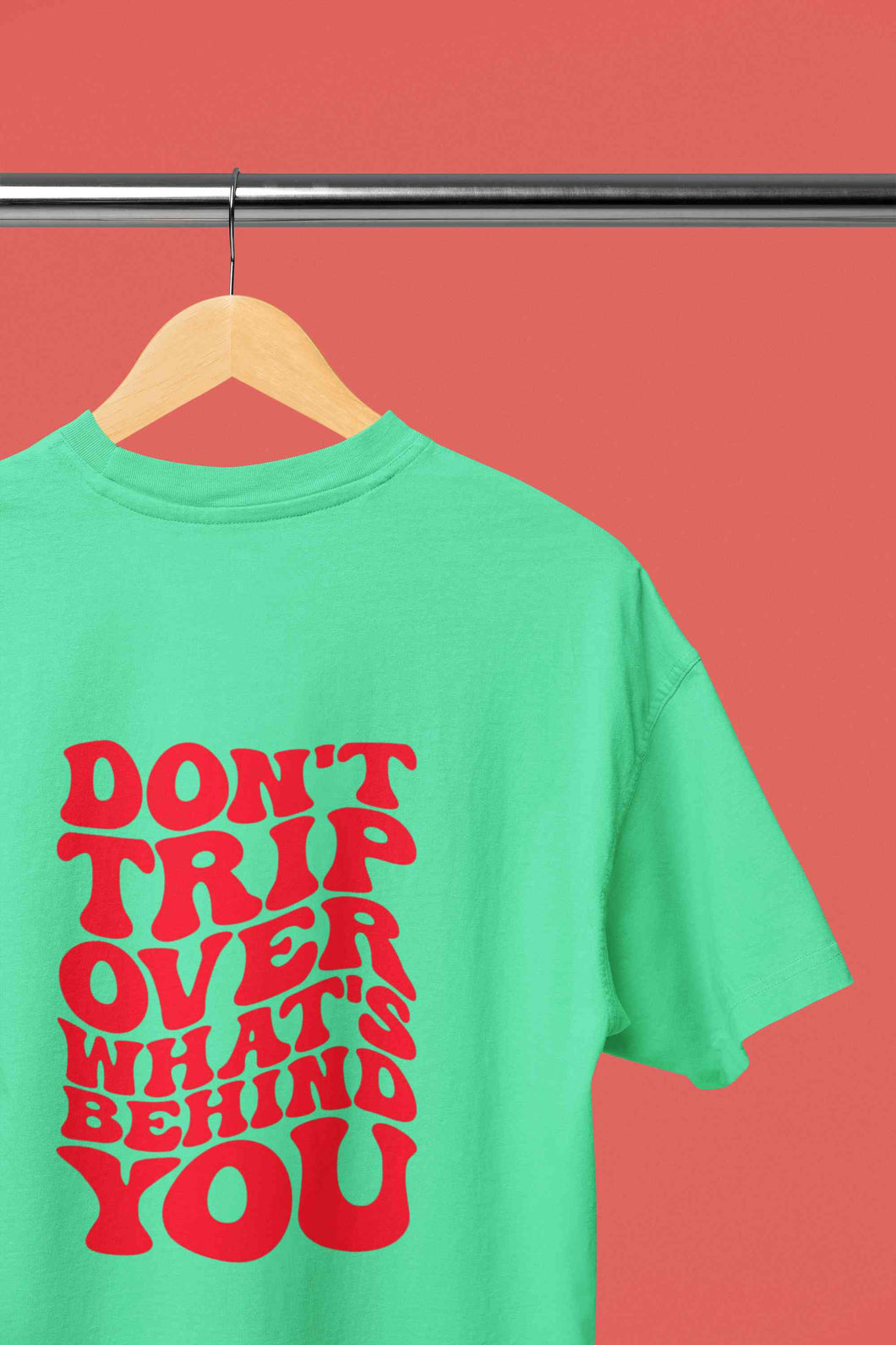 Dont Trip Over Whats Behind You Typography Back Print Mens Half Sleeves T-shirt- KidsFashionVilla