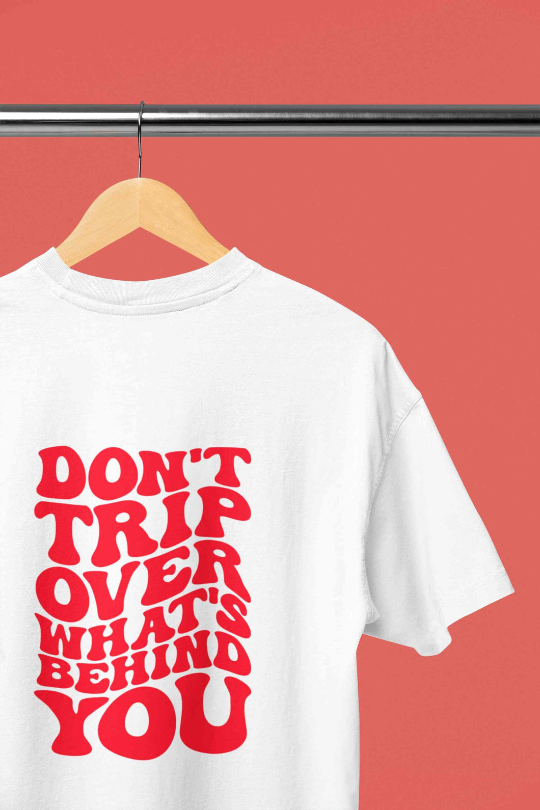 Dont Trip Over Whats Behind You Typography Back Print Mens Half Sleeves T-shirt- KidsFashionVilla