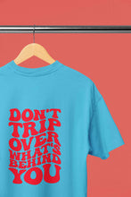 Load image into Gallery viewer, Dont Trip Over Whats Behind You Typography Back Print Mens Half Sleeves T-shirt- KidsFashionVilla
