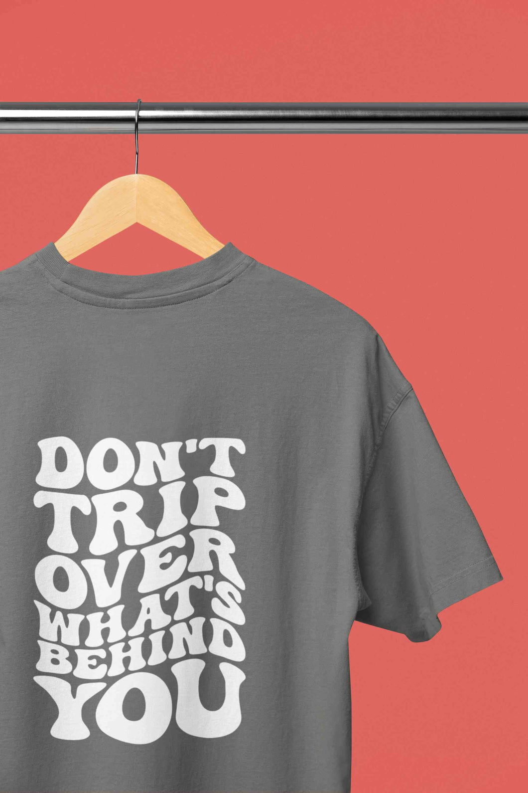Dont Trip Over Whats Behind You Typography Back Print Mens Half Sleeves T-shirt- KidsFashionVilla