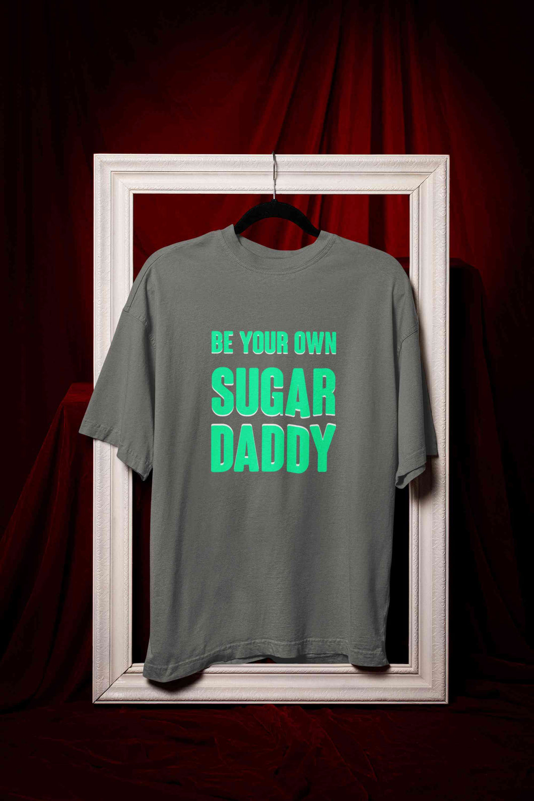 Be Your Own Sugar Daddy Women Half Sleeves T-shirt- KidsFashionVilla