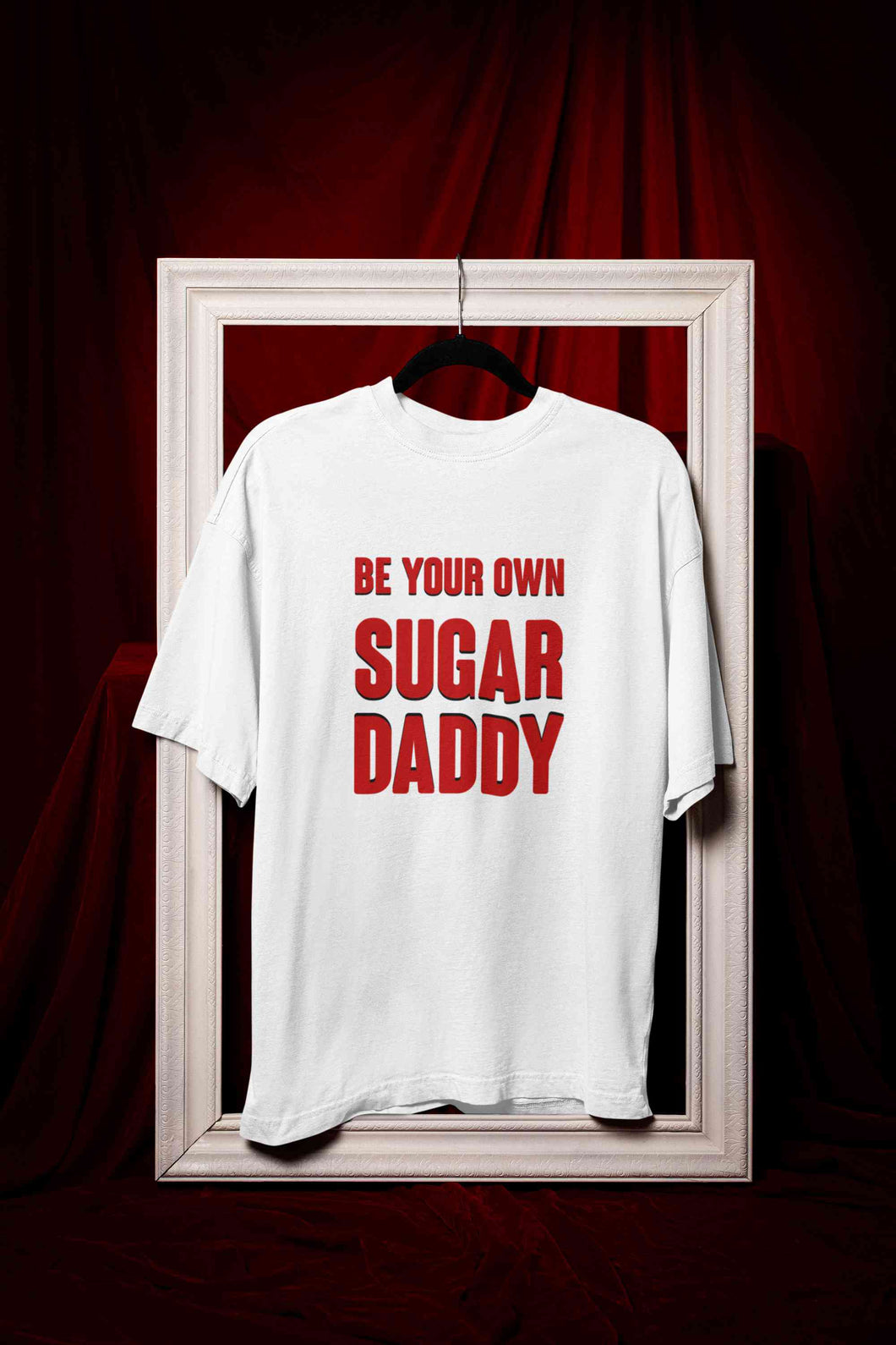 Be Your Own Sugar Daddy Women Half Sleeves T-shirt- KidsFashionVilla