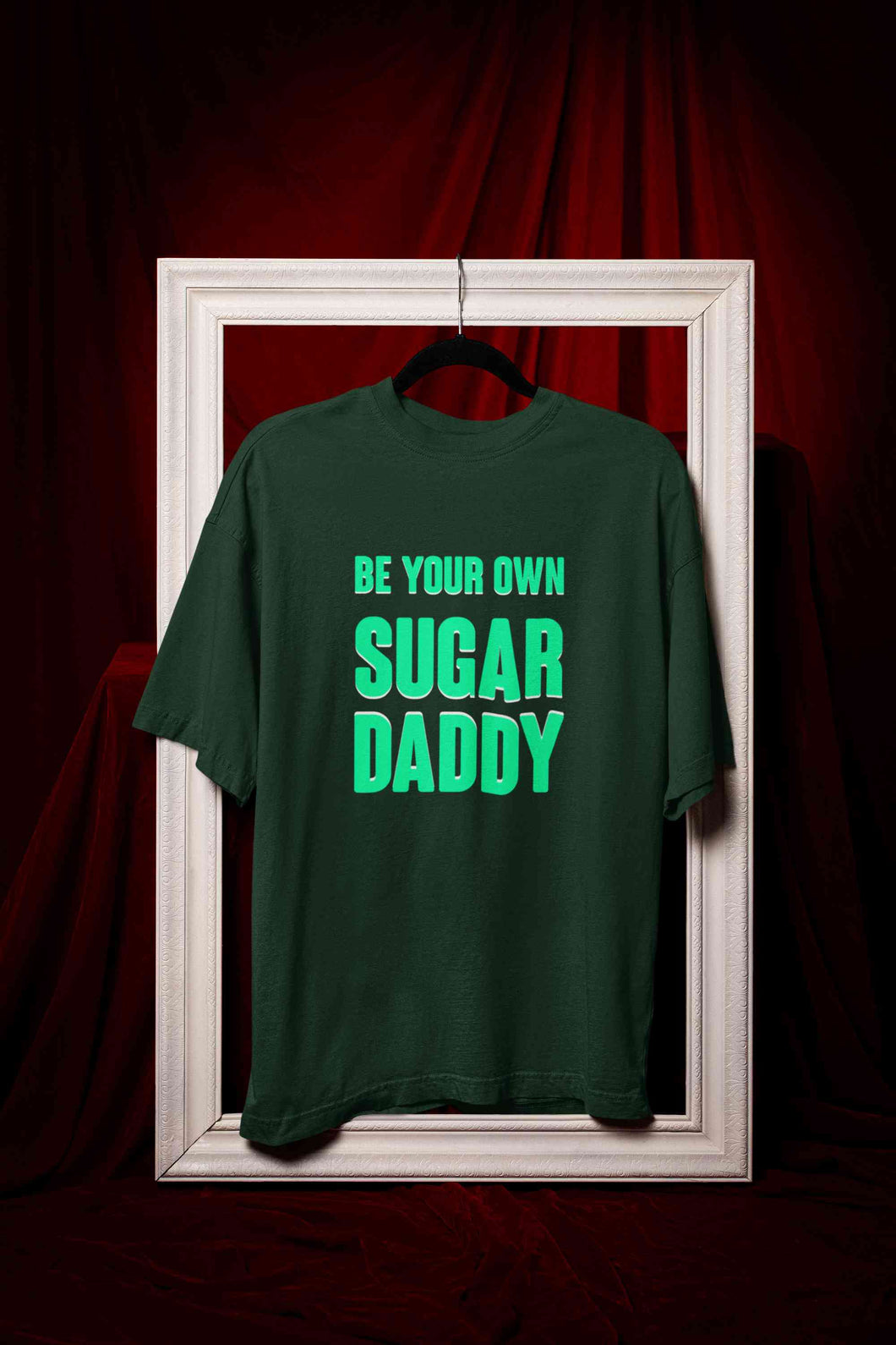 Be Your Own Sugar Daddy Women Half Sleeves T-shirt- KidsFashionVilla