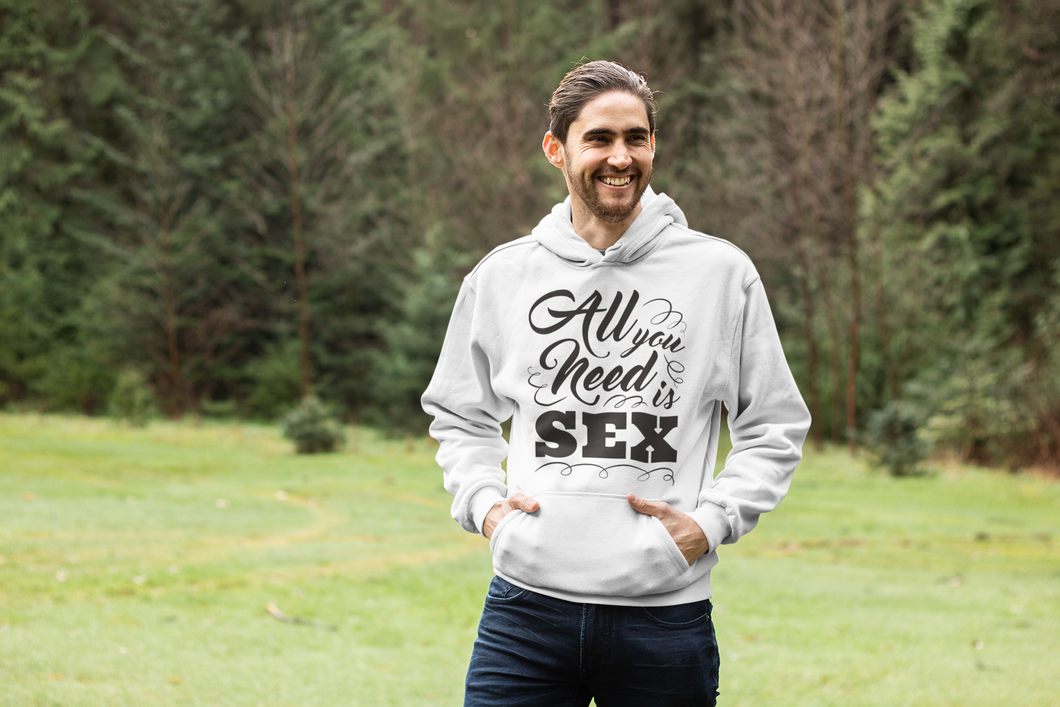 All you need is sex Men Hoodies-KidsFashionVilla