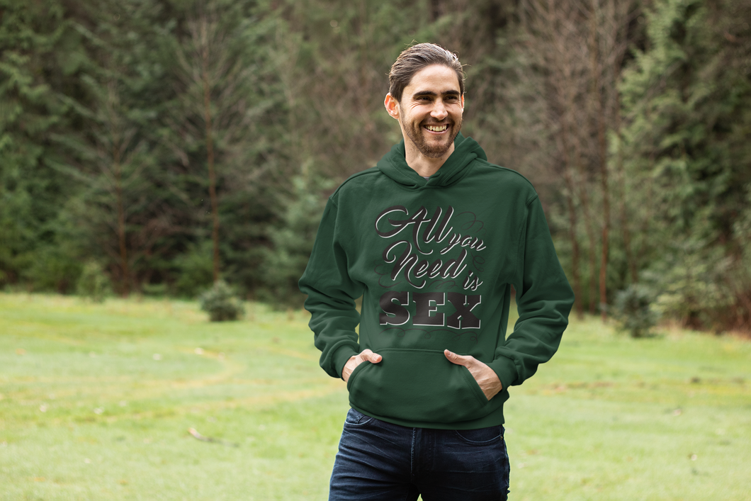 All you need is sex Men Hoodies-KidsFashionVilla
