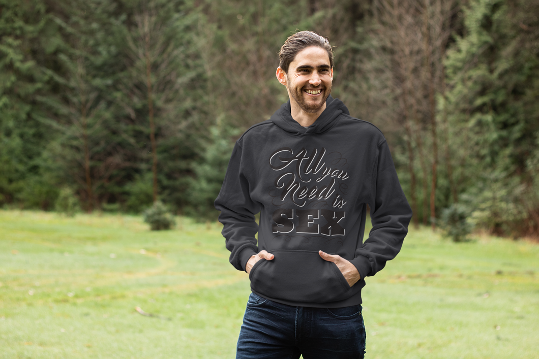 All you need is sex Men Hoodies-KidsFashionVilla