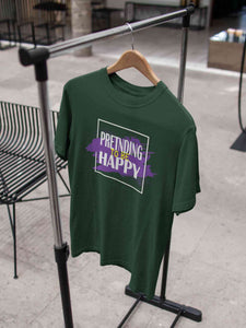 Pretending To Be Happy Mens Half Sleeves T-shirt- KidsFashionVilla