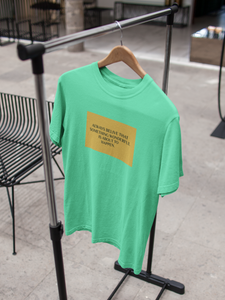 Always Believe Quotes Mens Half Sleeves T-shirt- KidsFashionVilla