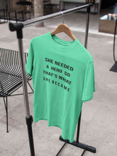 Load image into Gallery viewer, She Needed A Hero Thats What She Became Women Half Sleeves T-shirt- KidsFashionVilla
