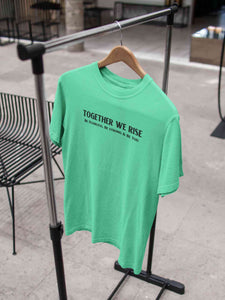 Together We Rise Be Strong Be Fearless And Be You Mens Half Sleeves T-shirt- KidsFashionVilla