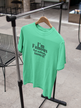 Load image into Gallery viewer, I Am Famous But Nobody Knows It Quotes Women Half Sleeves T-shirt- KidsFashionVilla
