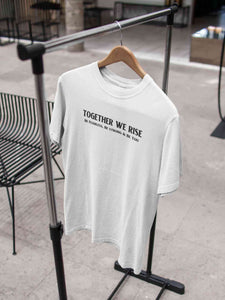 Together We Rise Be Strong Be Fearless And Be You Women Half Sleeves T-shirt- KidsFashionVilla
