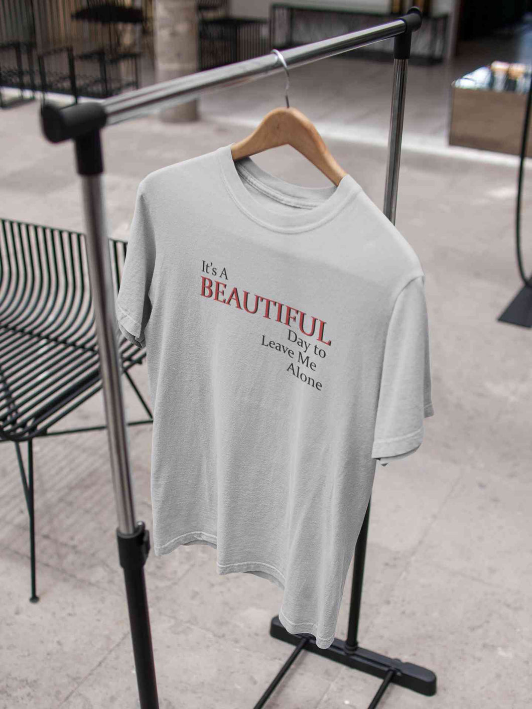 It Is A Beautiful Day To Leave Me Alone Mens Half Sleeves T-shirt- KidsFashionVilla