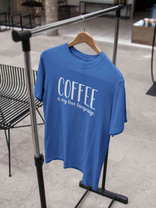 Coffee Is My Love Language Mens Half Sleeves T-shirt- KidsFashionVilla
