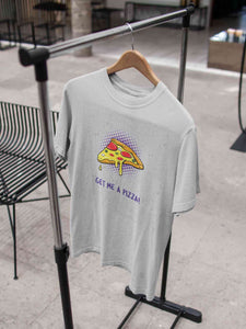 Get Me A Pizza Women Half Sleeves T-shirt- KidsFashionVilla