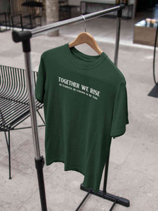 Together We Rise Be Strong Be Fearless And Be You Mens Half Sleeves T-shirt- KidsFashionVilla