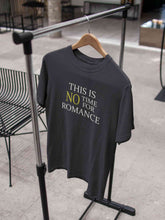 Load image into Gallery viewer, This Is Not Time For Romance Women Half Sleeves T-shirt- KidsFashionVilla
