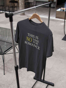This Is Not Time For Romance Women Half Sleeves T-shirt- KidsFashionVilla