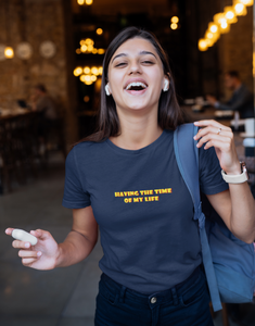 Having the time of my life Minimal Women Half Sleeves T-shirt- KidsFashionVilla