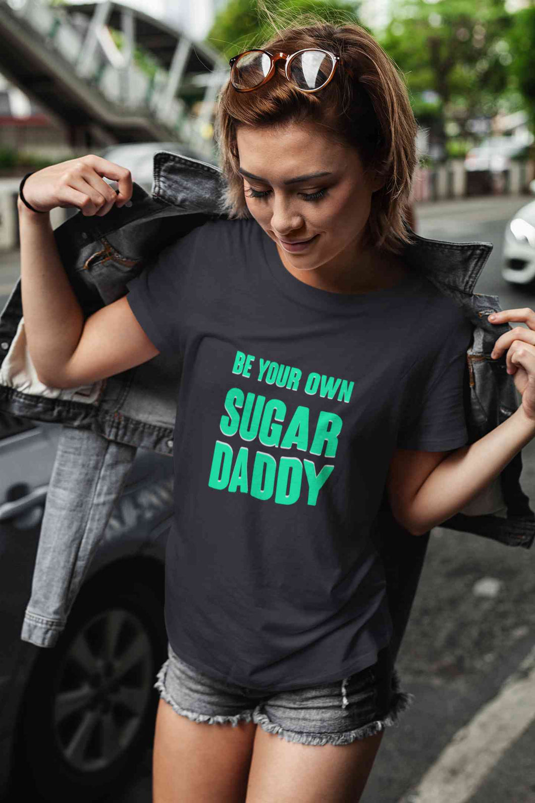 Be Your Own Sugar Daddy Women Half Sleeves T-shirt- KidsFashionVilla