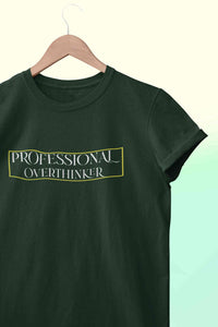 Professional Overthinker Women Half Sleeves T-shirt- KidsFashionVilla