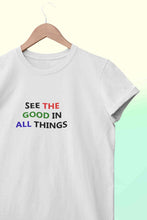 Load image into Gallery viewer, See The Good In All Things Women Half Sleeves T-shirt- KidsFashionVilla
