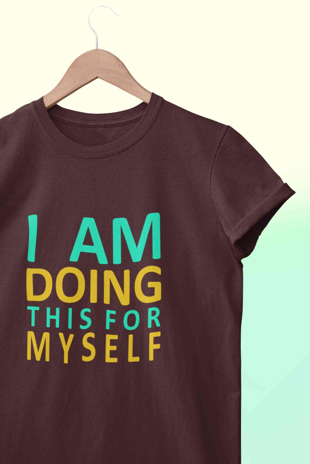 I Am Doing This For Myself Mens Half Sleeves T-shirt- KidsFashionVilla