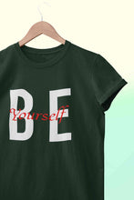Load image into Gallery viewer, Be Yourself Women Half Sleeves T-shirt- KidsFashionVilla
