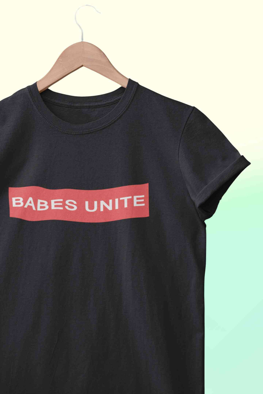 Babes Unite Women Half Sleeves T-shirt- KidsFashionVilla