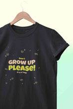 Load image into Gallery viewer, Do Not Grow Up Please It Is A Trap Women Half Sleeves T-shirt- KidsFashionVilla
