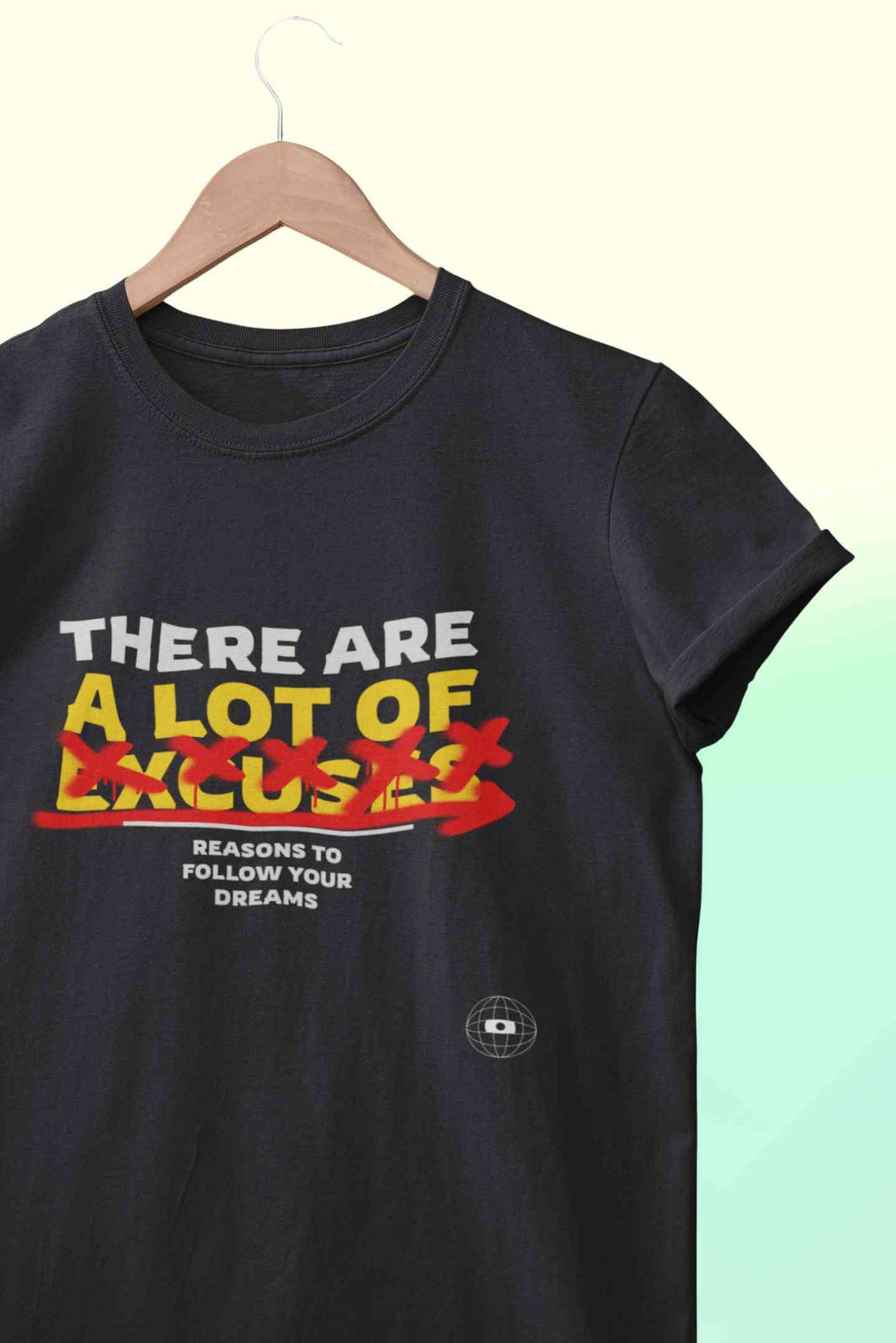 There Are Lot Of Reasons To Follow Your Dream Mens Half Sleeves T-shirt- KidsFashionVilla