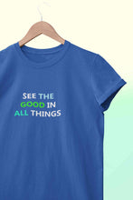 Load image into Gallery viewer, See The Good In All Things Women Half Sleeves T-shirt- KidsFashionVilla
