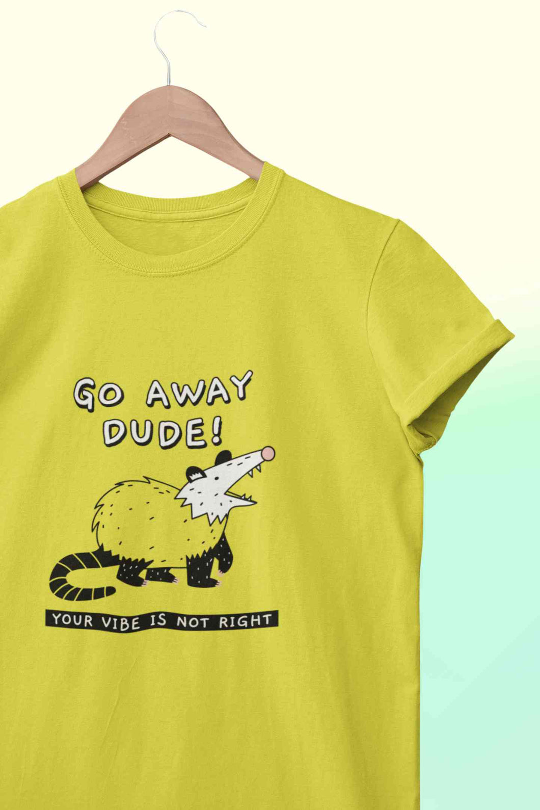 Go Away Dude Your Vibe Is Not Right Funny Mens Half Sleeves T-shirt- KidsFashionVilla