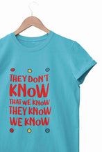 Load image into Gallery viewer, They Don&#39;t Know Women Half Sleeves T-shirt- KidsFashionVilla
