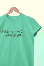 Load image into Gallery viewer, Professional Overthinker Women Half Sleeves T-shirt- KidsFashionVilla
