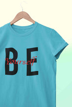 Load image into Gallery viewer, Be Yourself Women Half Sleeves T-shirt- KidsFashionVilla
