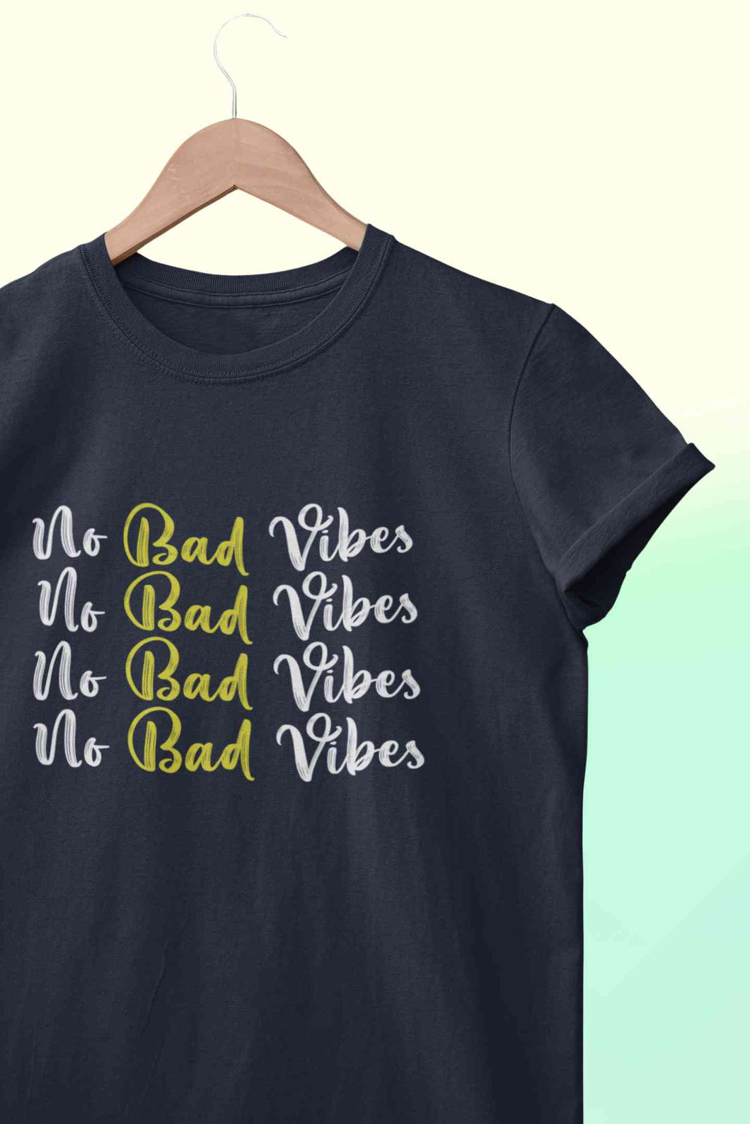 No Bad Vibes Women Half Sleeves T-shirt- KidsFashionVilla