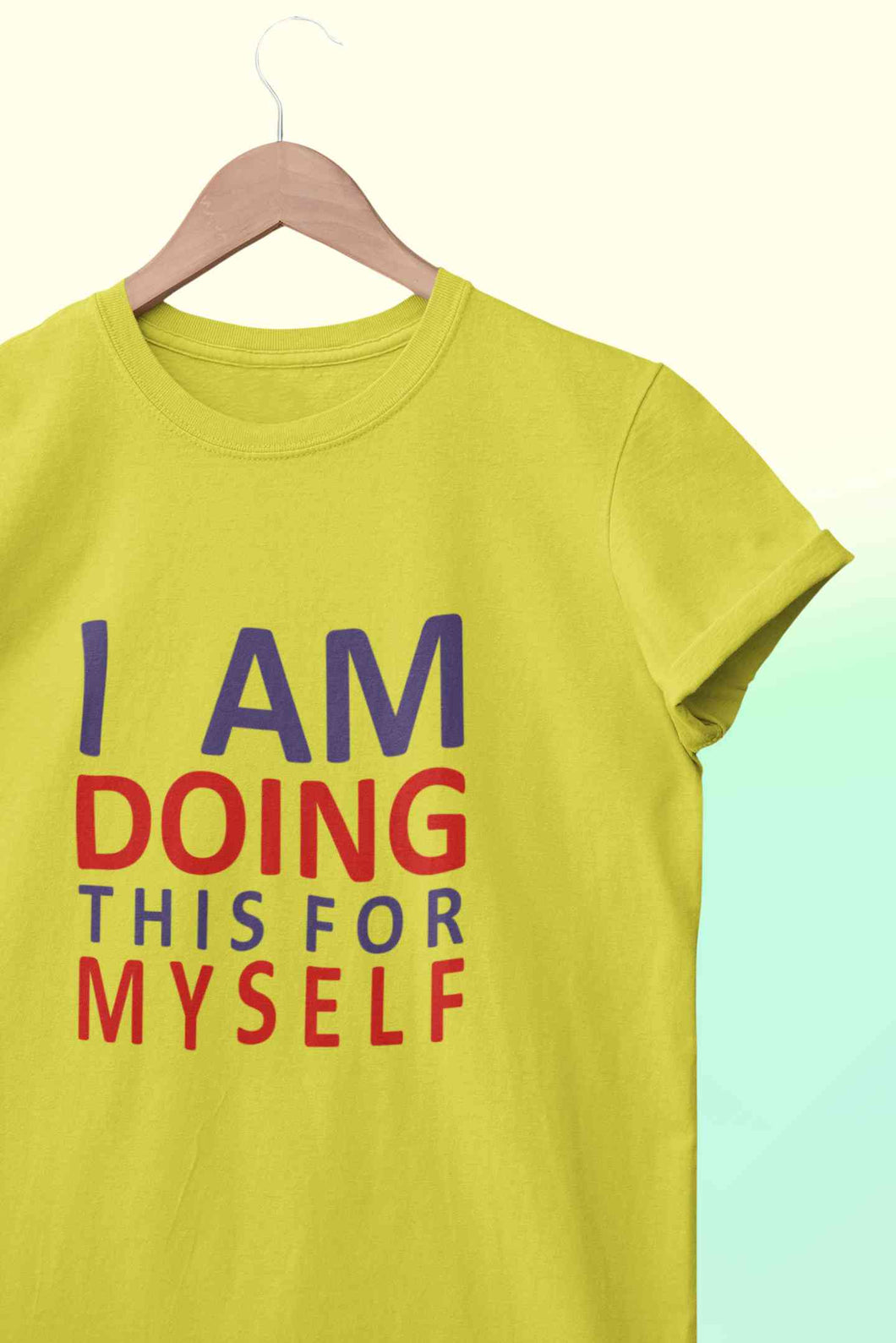 I Am Doing This For Myself Mens Half Sleeves T-shirt- KidsFashionVilla