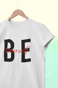 Be Yourself Women Half Sleeves T-shirt- KidsFashionVilla