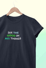 Load image into Gallery viewer, See The Good In All Things Women Half Sleeves T-shirt- KidsFashionVilla
