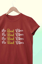 Load image into Gallery viewer, No Bad Vibes Women Half Sleeves T-shirt- KidsFashionVilla

