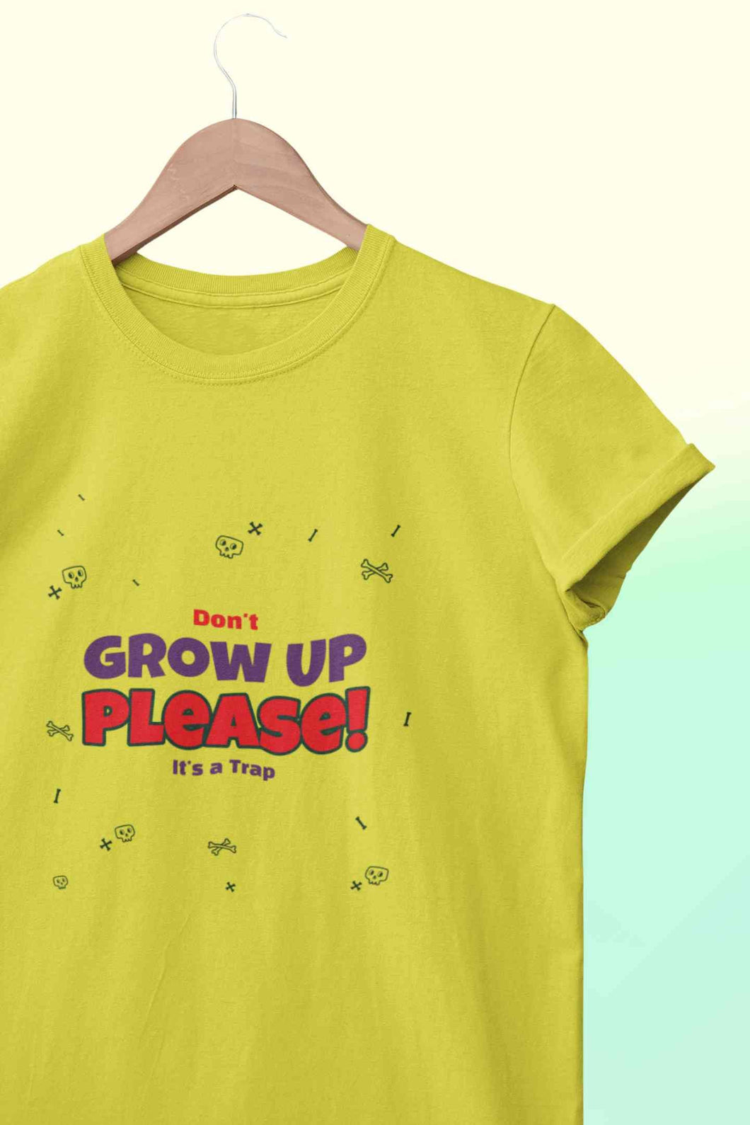 Do Not Grow Up Please It Is A Trap Women Half Sleeves T-shirt- KidsFashionVilla