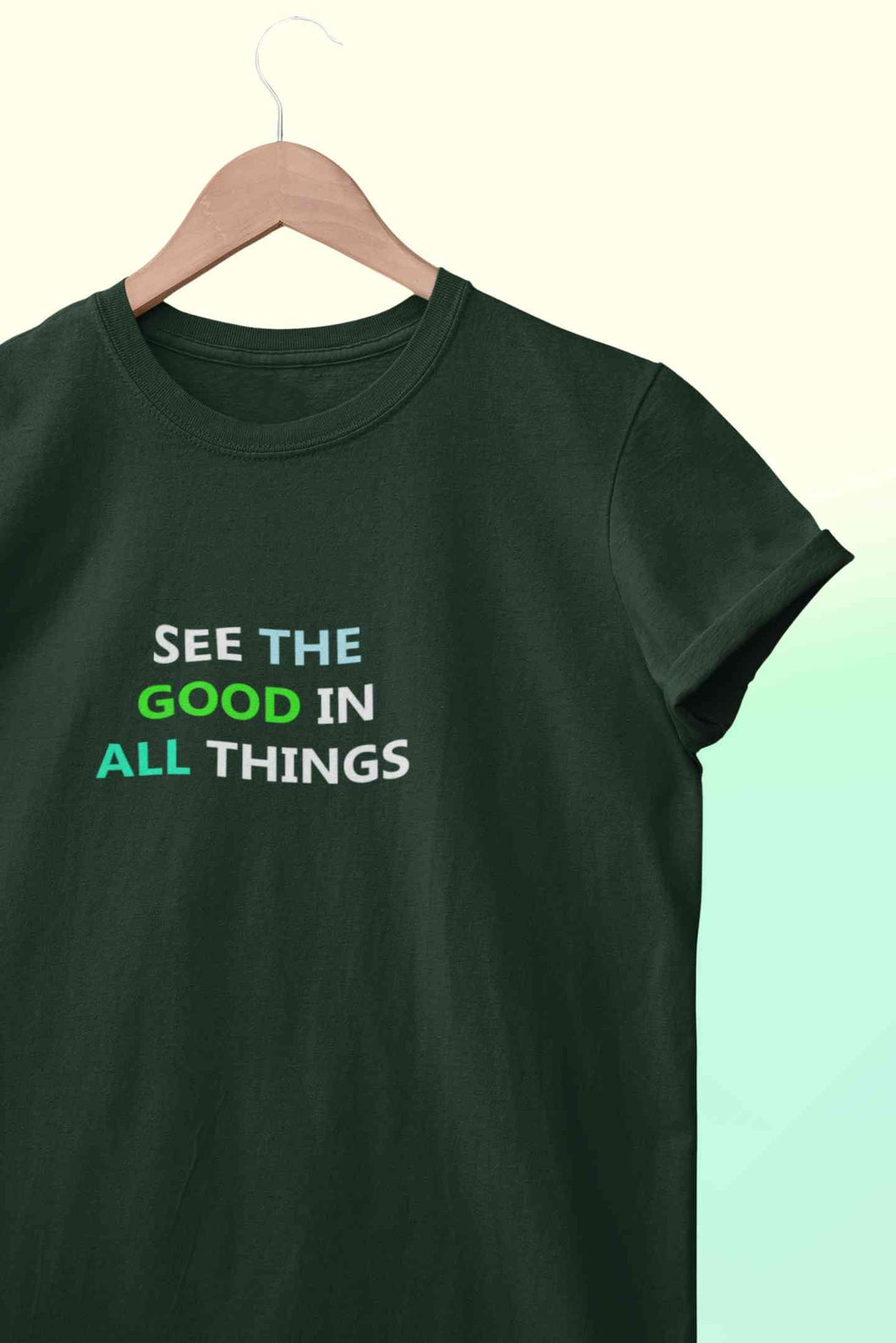 See The Good In All Things Women Half Sleeves T-shirt- KidsFashionVilla