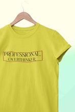 Load image into Gallery viewer, Professional Overthinker Women Half Sleeves T-shirt- KidsFashionVilla
