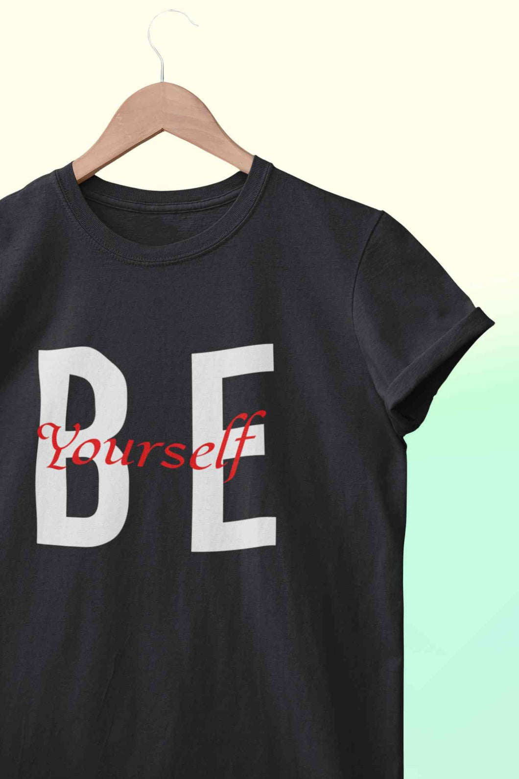 Be Yourself Women Half Sleeves T-shirt- KidsFashionVilla