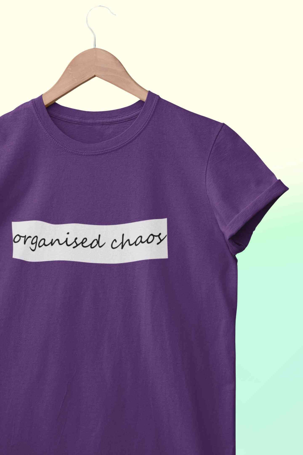 Organised Chaos Women Half Sleeves T-shirt- KidsFashionVilla