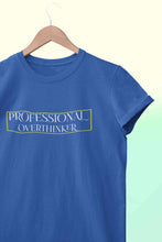 Load image into Gallery viewer, Professional Overthinker Women Half Sleeves T-shirt- KidsFashionVilla
