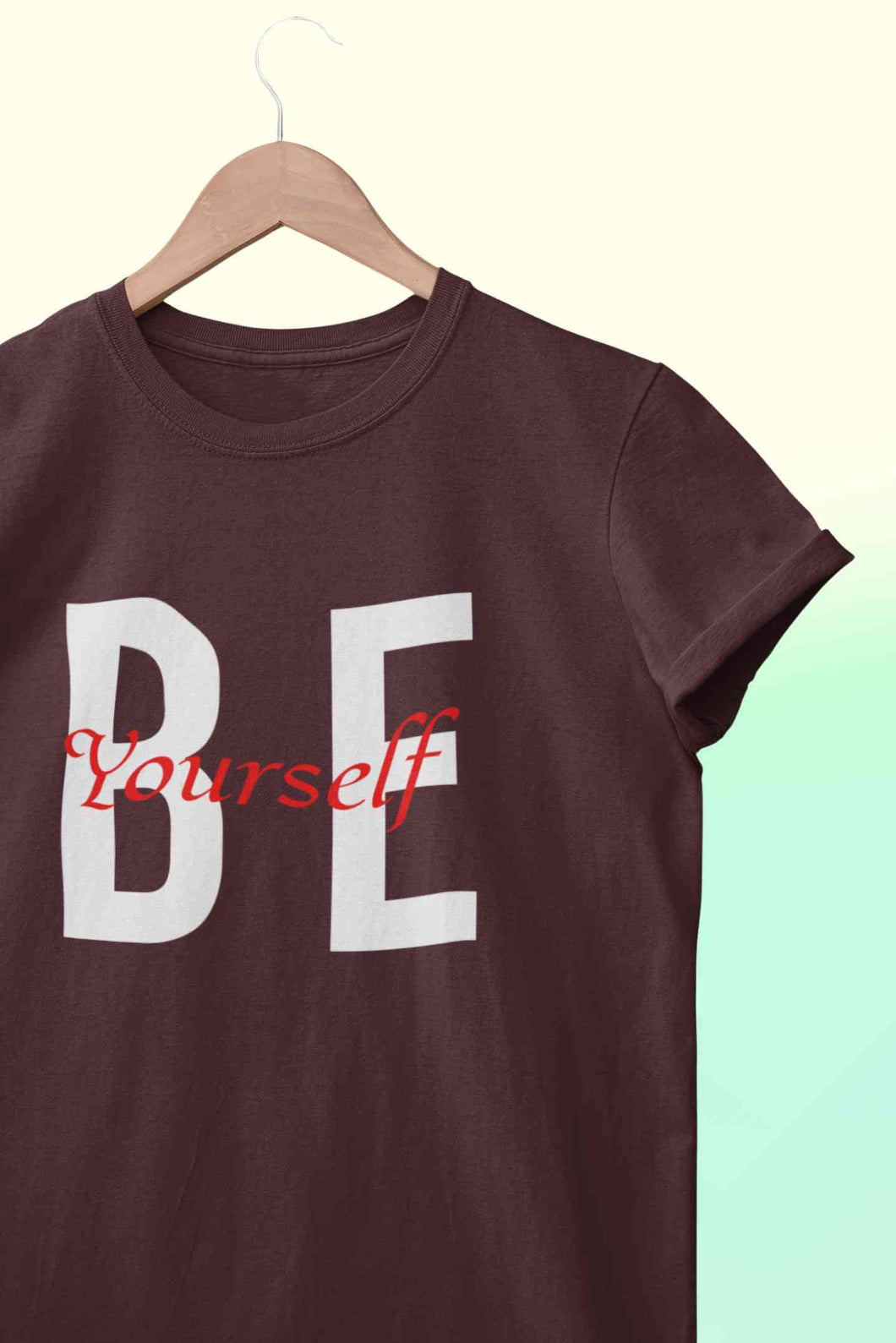 Be Yourself Women Half Sleeves T-shirt- KidsFashionVilla