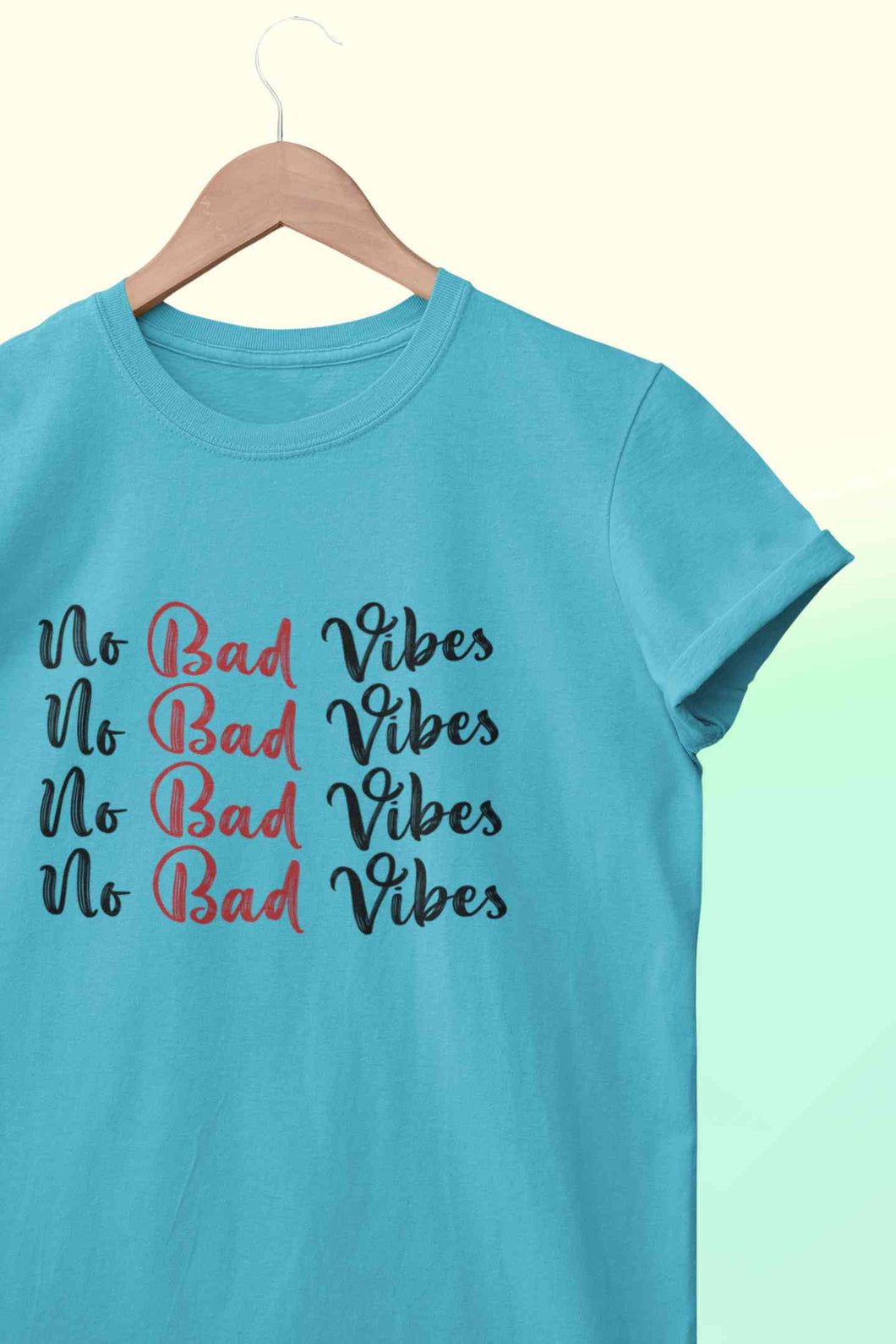 No Bad Vibes Women Half Sleeves T-shirt- KidsFashionVilla