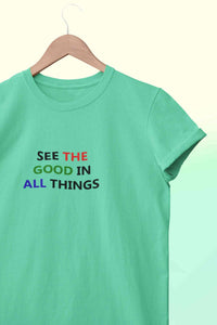 See The Good In All Things Mens Half Sleeves T-shirt- KidsFashionVilla